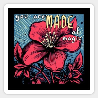 You Are Made Of Magic Sticker